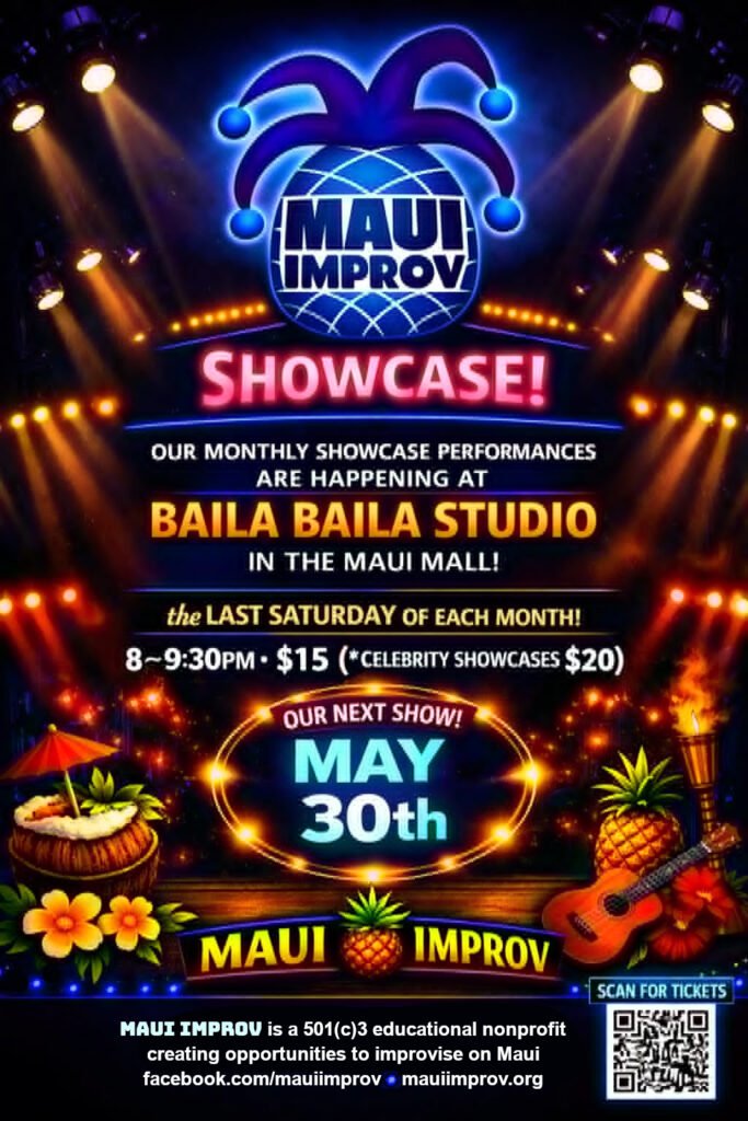MAUI IMPROV SHOWCASE - 8pm Baila Baila Studio Maui Mall!